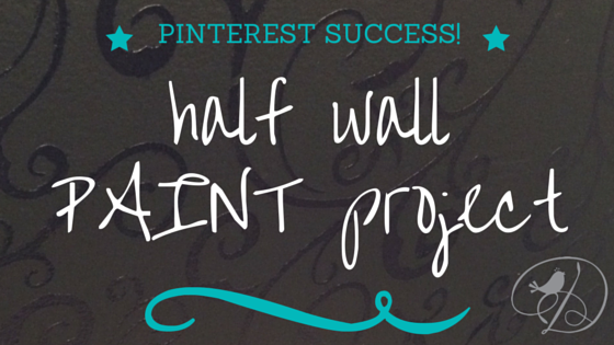 Half Wall Paint Project - DancingDishAndDecor.com
