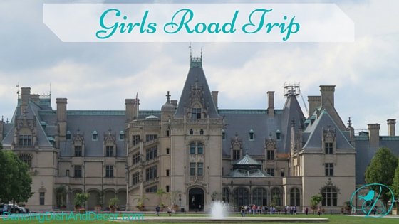 Girls Road Trip - The Biltmore DancingDishAndDecor.com